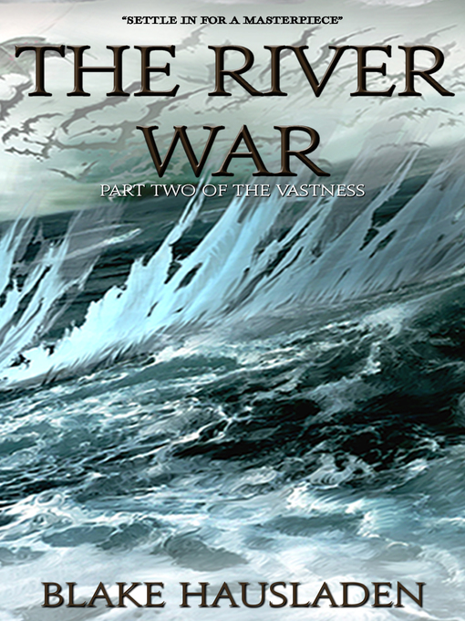 Title details for The River War by Blake Hausladen - Available